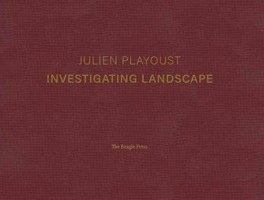 Julien Playoust: Investigating Landscape